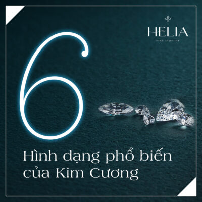 6 hình dạng kim cương phổ biến nhất hiện nay.