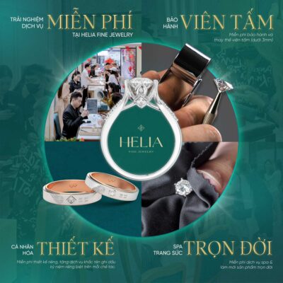 Trải nghiệm dịch vụ miễn phí tại Helia Fine Jewelry